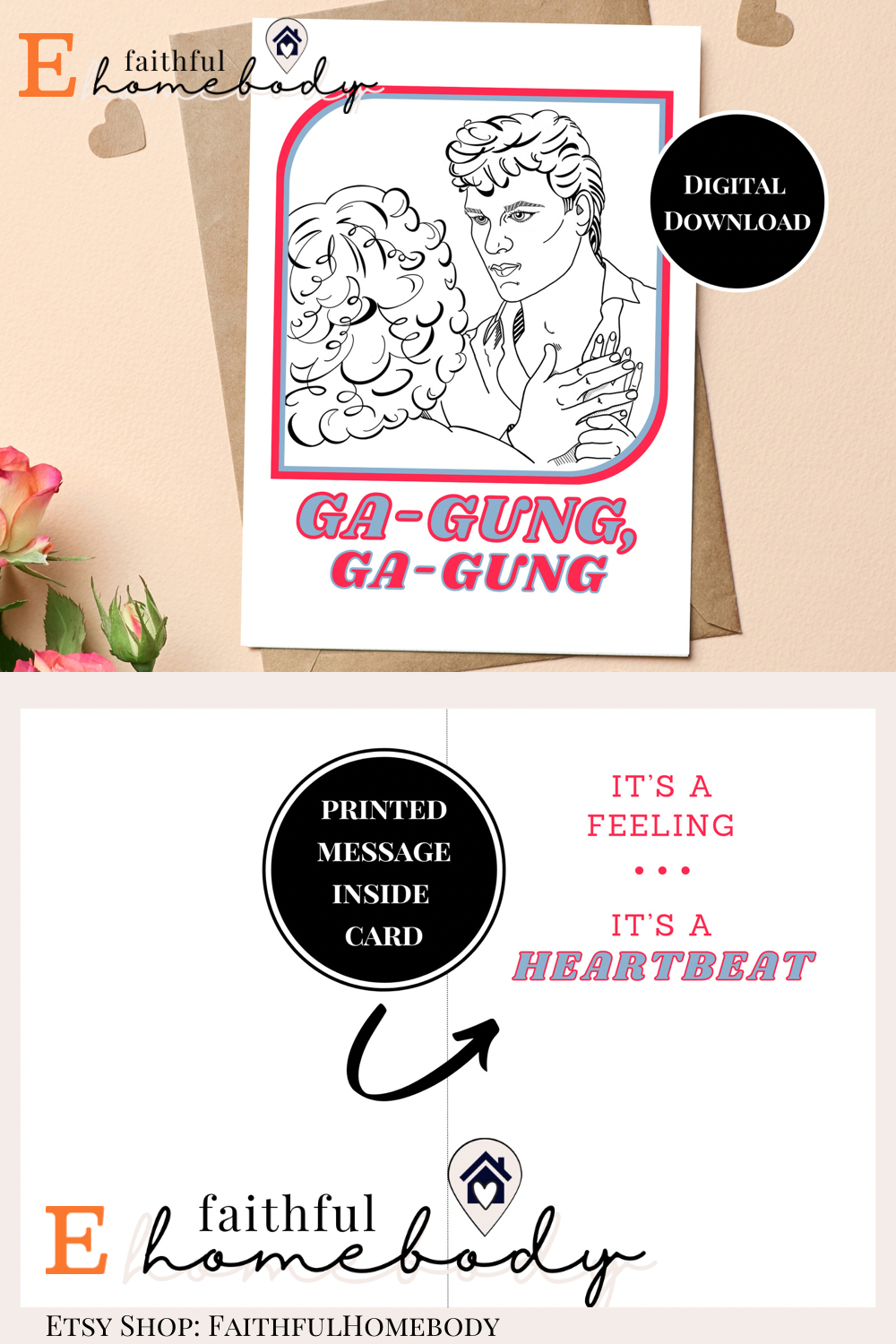 last minute valentines dirty dancing inspired cards.  At the top, a hand-drawn image of Johnny (Patrick Swayze) & Baby (Jennifer Gray).  Johnny is holding Baby's hand to his chest.  He is looking into her eyes.  The Text, "Ga-Gung" is printed below the image, two times.  The colored border around the image is hot pink and light blue.  The text is printed in hot pink and light blue.

On the bottom, the inside message of the card is "It is a feeling...It is a heartbeat" .  The text is in hot pink and light blue.